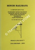 Minor Railways - A Complete list of all Standard Gauge, Narrow Gauge, Miniature, Cliff Railways & Tramways in the British Isles by SCOTT, Peter